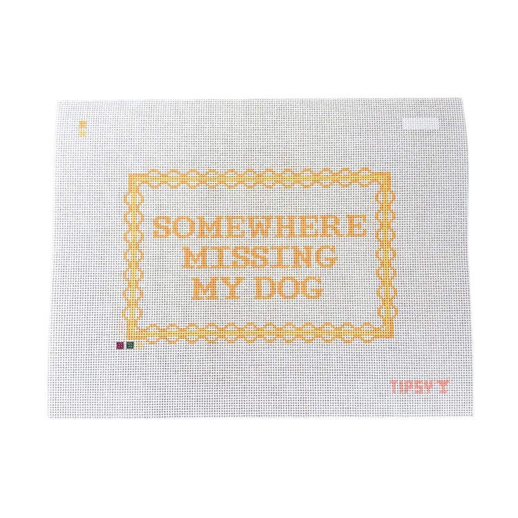 Somewhere Missing My Dog Stitch-Painted Needlepoint Canvas – 13 Mesh | Threaded & Tipsy