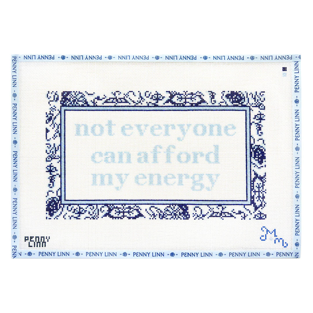 Not Everyone Can Afford My Energy Needlepoint Canvas by Penny Linn x Marie & Maxwell (Pre-Order)