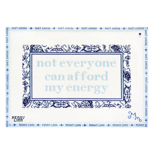 Not Everyone Can Afford My Energy Needlepoint Canvas by Penny Linn x Marie & Maxwell (Pre-Order)