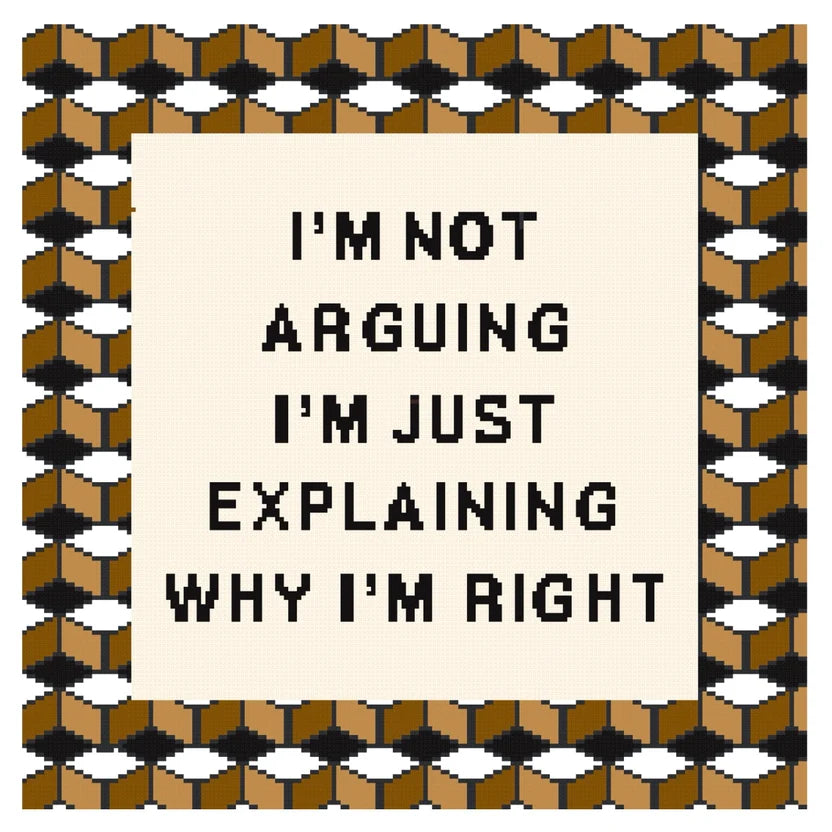 Not Arguing Hand-Painted Needlepoint Canvas – 18 Mesh | Spring Gate Stitchery