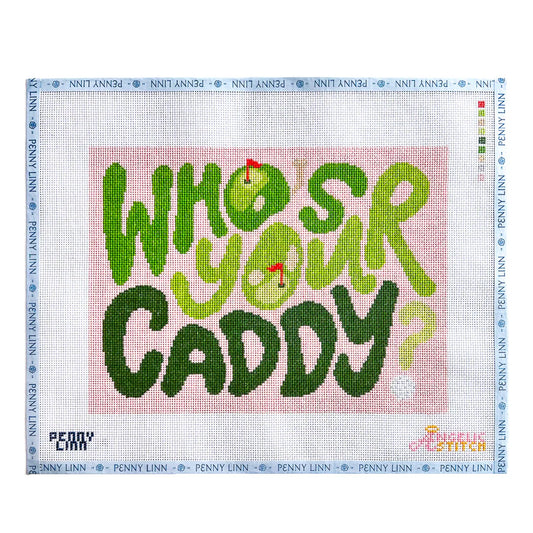 “Who’s Your Caddy?” Canvas by Penny Linn x The Angelic Stitch (Pre-Order)