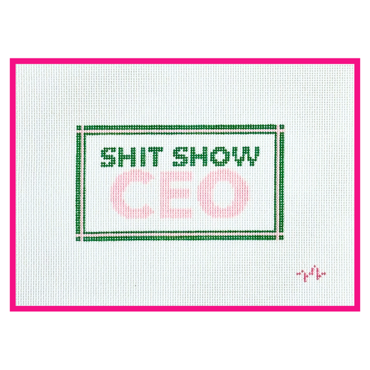 Shit Show CEO hand-painted needlepoint canvas by Code Thread on 13 mesh