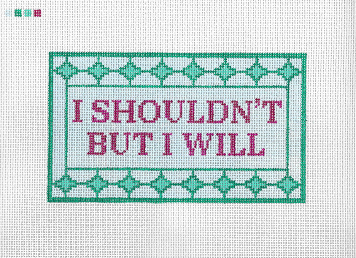 Le Grande Stitchery LGS028 I Shouldn't But I Will hand-painted 13 mesh needlepoint canvas